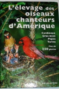 Les Oiseaux Chanteurs d’Amérique. Rob van der Hulst.